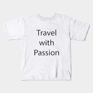 Travel Quote 4 Kids T-Shirt